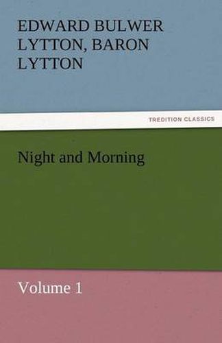 Cover image for Night and Morning, Volume 1