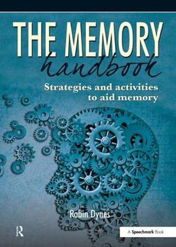 Cover image for The Memory Handbook: Strategies and Activities to Aid Memory