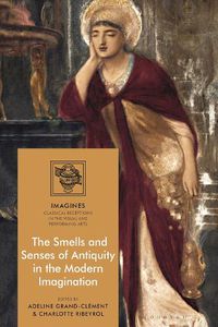 Cover image for The Smells and Senses of Antiquity in the Modern Imagination