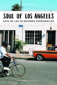 Cover image for Soul of Los Angeles (Spanish): Guia de Las 30 Mejores Experiencias