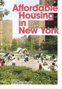 Cover image for Affordable Housing in New York: The People, Places, and Policies That Transformed a City