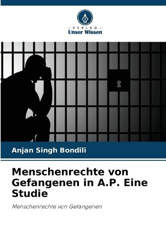 Cover image for Menschenrechte von Gefangenen in A.P. Eine Studie