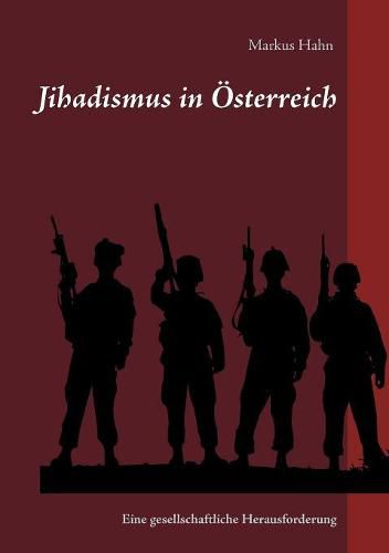 Cover image for Jihadismus in OEsterreich: Eine gesellschaftliche Herausforderung