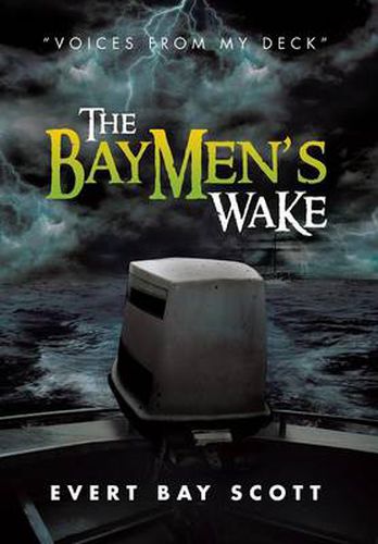 Cover image for The Baymen's Wake: Voices from My Deck