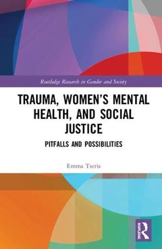 Cover image for Trauma, Women's Mental Health, and Social Justice: Pitfalls and Possibilities