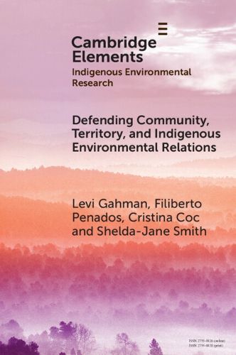 Cover image for Defending Community, Territory, and Indigenous Environmental Relations