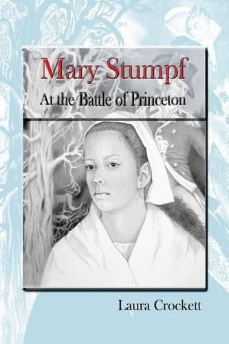 Cover image for Mary Stumpf at the Battle of Princeton