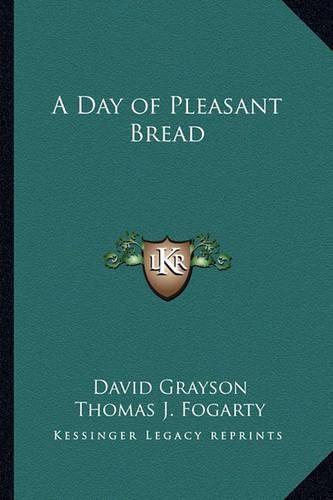 Cover image for A Day of Pleasant Bread