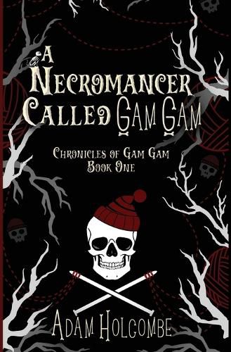 Cover image for A Necromancer Called Gam Gam