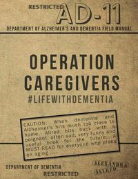 Cover image for Operation Caregivers: #LifewithDementia