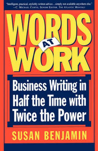 Cover image for Words at Work: Business Writing in Half the Time with Twice the Power