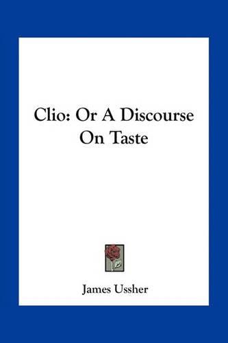 Clio: Or a Discourse on Taste