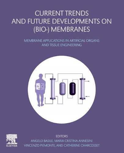 Cover image for Current Trends and Future Developments on (Bio-) Membranes: Membrane Applications in Artificial Organs and Tissue Engineering