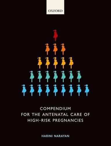 Cover image for Compendium for the Antenatal Care of High-Risk Pregnancies