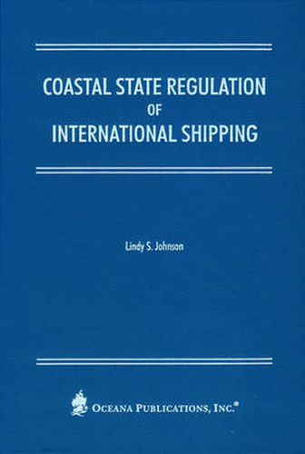 Cover image for Coastal State Regulation Of International Shipping