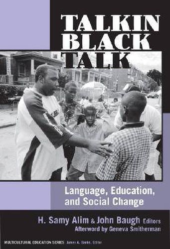 Cover image for Talkin' Black Talk: Language, Education, and Social Change