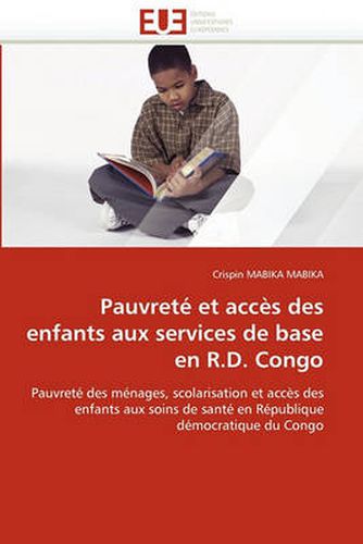 Cover image for Pauvrete Et Acces Des Enfants Aux Services de Base En R.D. Congo
