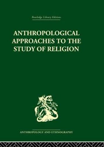 Cover image for Anthropological Approaches to the Study of Religion