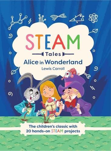 Cover image for Steam Tales: Alice in Wonderland: The Children's Classic with 20 Steam Activities