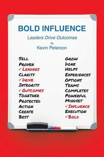 Cover image for Bold Influence: Leaders Drive Outcomes