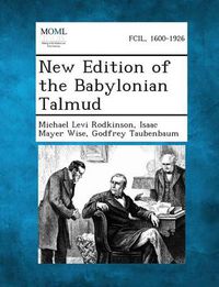 Cover image for New Edition of the Babylonian Talmud