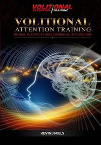 Cover image for Volitional Attention Training: Neural plasticity and Combative applications