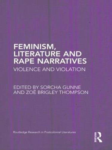 Cover image for Feminism, Literature and Rape Narratives: Violence and Violation