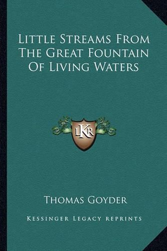 Cover image for Little Streams from the Great Fountain of Living Waters