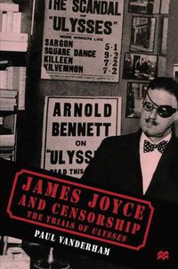 Cover image for James Joyce and Censorship: The Trials of Ulysses