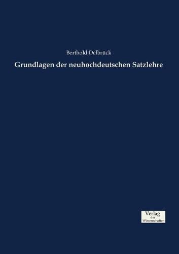 Cover image for Grundlagen der neuhochdeutschen Satzlehre