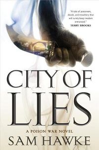 Cover image for City of Lies: A Poison War Novel