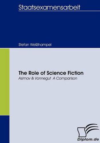 Cover image for The Role of Science Fiction: Asimov & Vonnegut - A Comparison