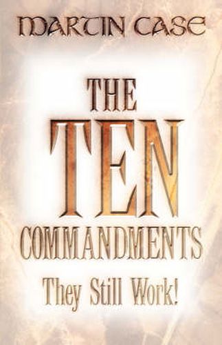 Cover image for The Ten Commandments: They Still Work!