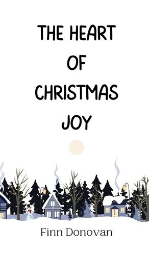 Cover image for The Heart of Christmas Joy