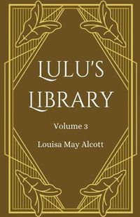 Cover image for Lulu's Library, Volume 3