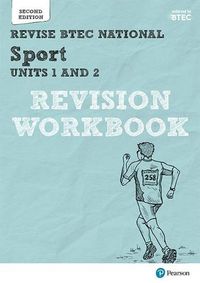 Cover image for Pearson REVISE BTEC National Sport Units 1 & 2 Revision Workbook: for home learning, 2022 and 2023 assessments and exams