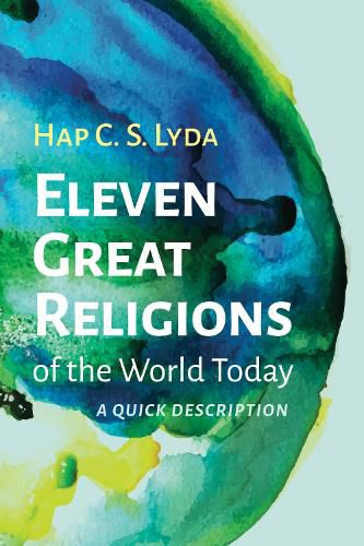 Cover image for Eleven Great Religions of the World Today: A Quick Description