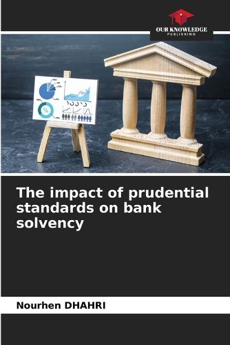 Cover image for The impact of prudential standards on bank solvency
