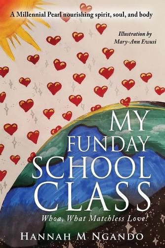 Cover image for My Funday School Class: Whoa, What Matchless Love!