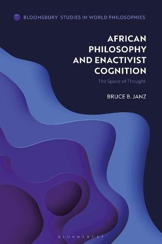 African Philosophy and Enactivist Cognition: The Space of Thought