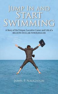 Cover image for Jump in and Start Swimming