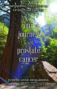 Cover image for Our Journey with Prostate Cancer: Empowering Strategies for Patients and Families