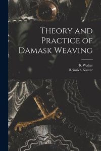 Cover image for Theory and Practice of Damask Weaving