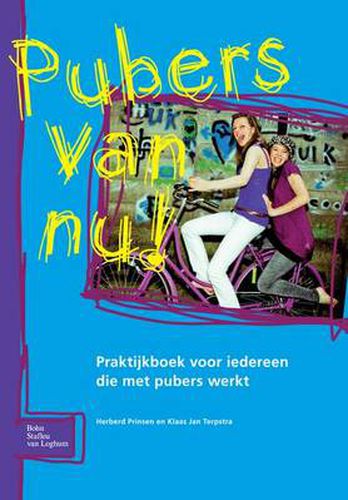 Cover image for Pubers Van Nu!: Praktijkboek Voor Iedereen Die Met Pubers Werkt