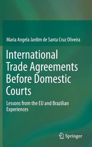 Cover image for International Trade Agreements Before Domestic Courts: Lessons from the EU and Brazilian Experiences