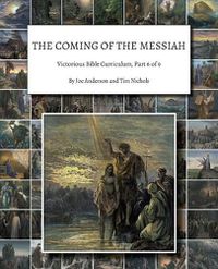 Cover image for The Coming of the Messiah: Victorious Bible Curriculum, Part 6 of 9