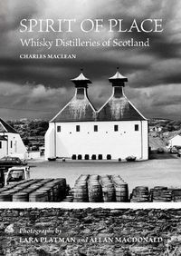 Cover image for Spirit of Place: Whisky Distilleries of Scotland