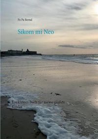 Cover image for Sikom mi Neo: Ein kleines Buch fur meine grossen Kinder