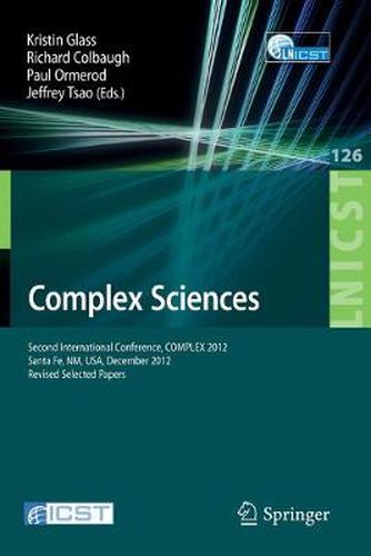 Cover image for Complex Sciences: Second International Conference, COMPLEX 2012, Santa Fe, NM, USA, December 5-7, 2012, Revised Selected Papers