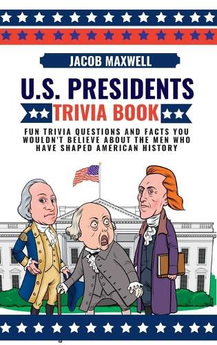 Cover image for U.S. Presidents Trivia Book